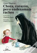 Chora, Corazon, Pero Endexamais Raches