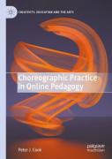Choreographic Practice In Online Pedagogy