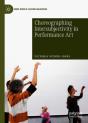 Choreographing Intersubjectivity In Performance Art - Preview