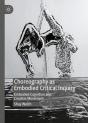 Choreography As Embodied Critical Inquiry - Preview