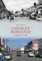 Chorley Borough Through Time - Preview