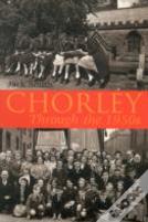 Chorley Through The 1950s