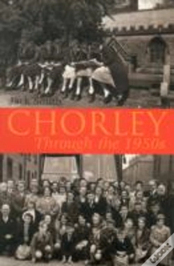 Capa do artigo Chorley Through The 1950s