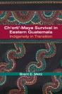 Ch'Orti'-Maya Survival In Eastern Guatemala - Preview