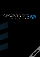 Chose To Win