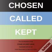 Chosen - Called - Kept