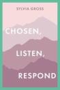 Chosen, Listen, Respond - Preview