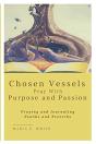 Chosen Vessels Pray With Purpose And Passion - Preview