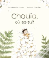 Chouïa, Où Es-Tu?