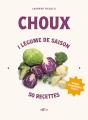 Choux : 1 Légume De Saison, 50 Recettes - Preview