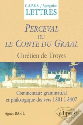 Chrétien De Troyes, Perceval Ou Le Conte De Graal