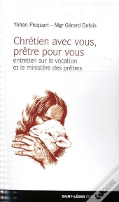 Chrétiens Avec Vous, Prêtres Pour Vous.