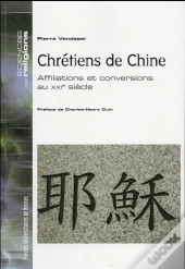 Chrétiens De Chine ; Affiliations Et Conversations Au Xxie Siècle