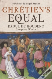 Chretien'S Equal: Raoul De Houdenc