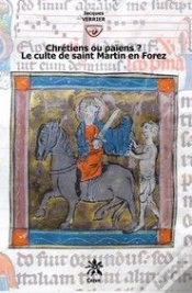 Capa do artigo Chrétiens Ou Païens ? Le Culte De Saint Martin En Forez