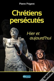 Capa do artigo Chrétiens Persécutés - Hier Et Aujourd