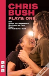 Chris Bush Plays: One