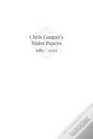 Chris Langan'S Major Papers 1989 - 2020
