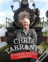 Chris Tarrant'S Extreme Railway Journeys