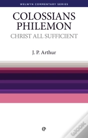 Capa do artigo Christ All Sufficient - Colossians & Philemon : Colossians And Philemon Simply Explained