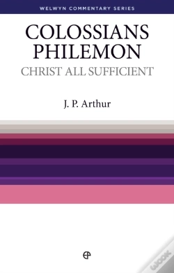 Capa do artigo Christ All Sufficient - Colossians & Philemon : Colossians And Philemon Simply Explained