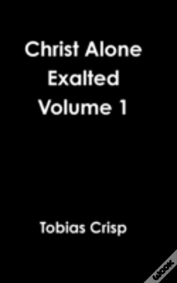 Capa do artigo Christ Alone Exalted Volume 1