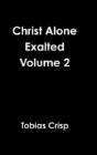 Christ Alone Exalted Volume 2 - Preview