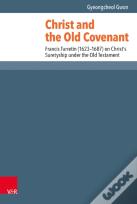 Christ And The Old Covenant