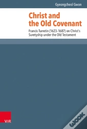 Christ And The Old Covenant
