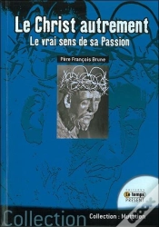 Capa do artigo Christ Autrement (Le) - Le Vrai Sens De Sa Passion