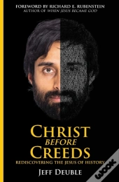 Christ Before Creeds