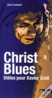 Capa do artigo Christ Blues ; Stèles Pour Xavier Grall