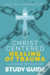 Christ-Centered Healing Study Guide