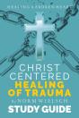 Christ-Centered Healing Study Guide - Preview