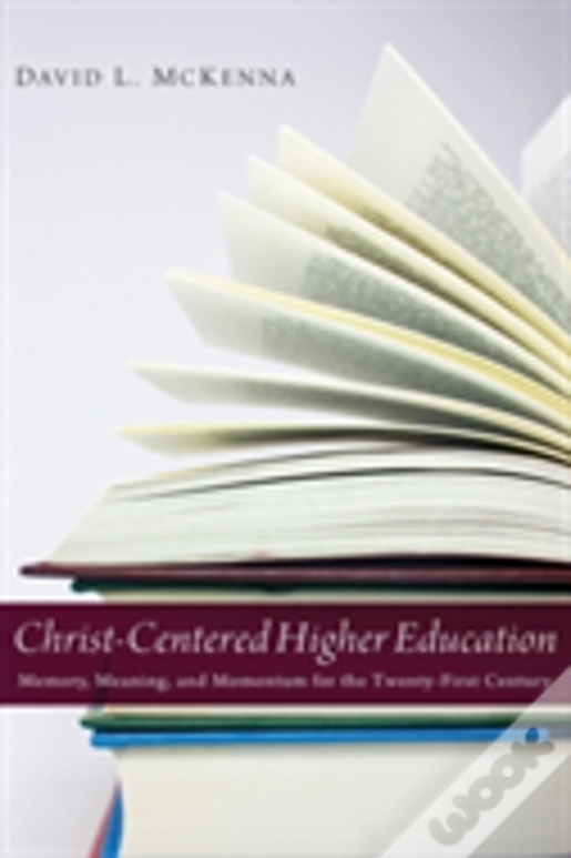 Christ-Centered Higher Education