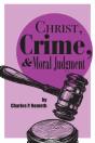 Christ, Crime, And Moral Judgment - Preview