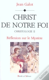 Christ De Notre Foi T.2