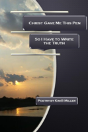 Christ Gave Me This Pen: So I Have To Write The Truth - Preview