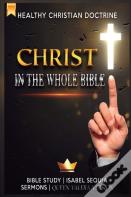 Christ In The Whole Bible
