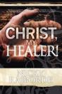 Christ, My Healer! - Preview