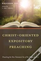 Christ-Oriented Expository Preaching