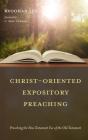 Christ-Oriented Expository Preaching - Preview