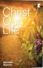 Christ Our Life - Preview