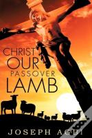 Christ Our Passover Lamb
