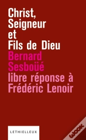 Capa do artigo Christ, Seigneur Et Fils De Dieu ; Libre Réponse À Frédéric Lenoir