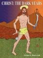 Christ: The Dark Years Limited Edition - Preview