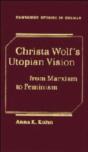 Christa Wolf'S Utopian Vision - Preview