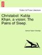 Christabel: Kubla Khan, A Vision; The Pa - Preview
