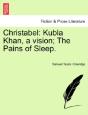 Christabel: Kubla Khan, A Vision; The Pa - Preview