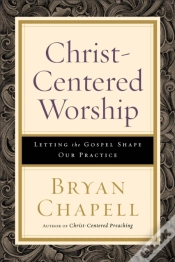 Capa do artigo Christâ€“Centered Worship Â€“ Letting The Gospel Shape Our Practice